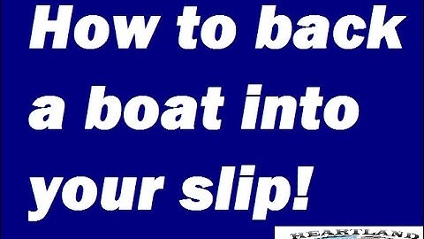 How to back a boat into a slip easily - Live in water instructional video -Boat Docking Driving Help