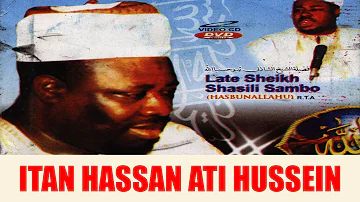 ITAN HASSAN ATI HUSSEIN PART 2 - Late Sheikh Shazili Zambo (Hasibunallah)