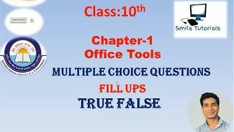 Class:10th  Chapter-1 Office Tools  MCQ, Fill Ups, True False and Very short questions.