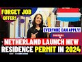 Złóż wniosek, zanim to się skończy: Holandia wprowadza nowe zezwolenie na pobyt 2024: bez oferty pracy, bez ograniczeń wiekowych