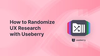 Randomization With Useberry 2024 || Tutorial and Examples for Accurate UX Research 🔀