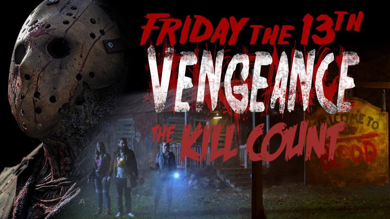 Friday the 13th Vengeance KILL COUNT | PBJ - YouTube