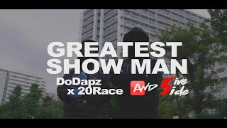 #AND (Zone5) Dodapz X 20Race - GREATEST SHOW MAN [ Official Music Video]