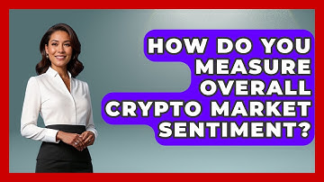 How Do You Measure Overall Crypto Market Sentiment? - Learn About Economics