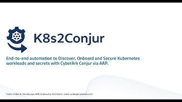 K8s2Conjur: E2E Automation to Scan, Onboard & Secure K8s Secrets w/ CyberArk Conjur + AAP in 1 min