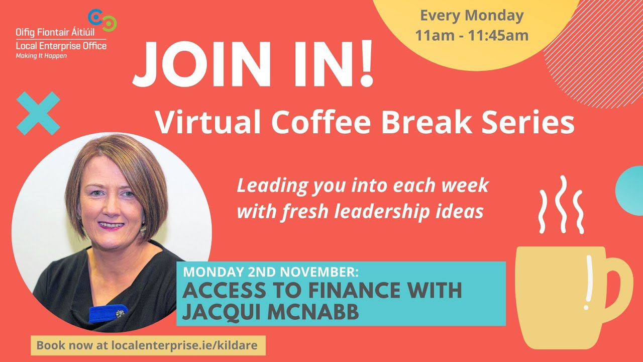 Virtual Coffee Break Jacqui McNabb LEO Kildare Monday 2nd 