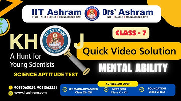 Class 7 | Mental Ability Video Solution | Exam Date - 12.10.25 | KHOJ 2025 | IIT ASHRAM
