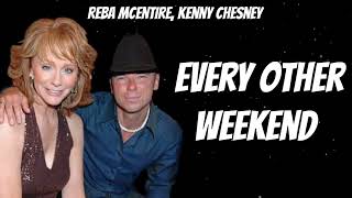 Reba McEntire, Kenny Chesney - Every Other Weekend (New Songs)