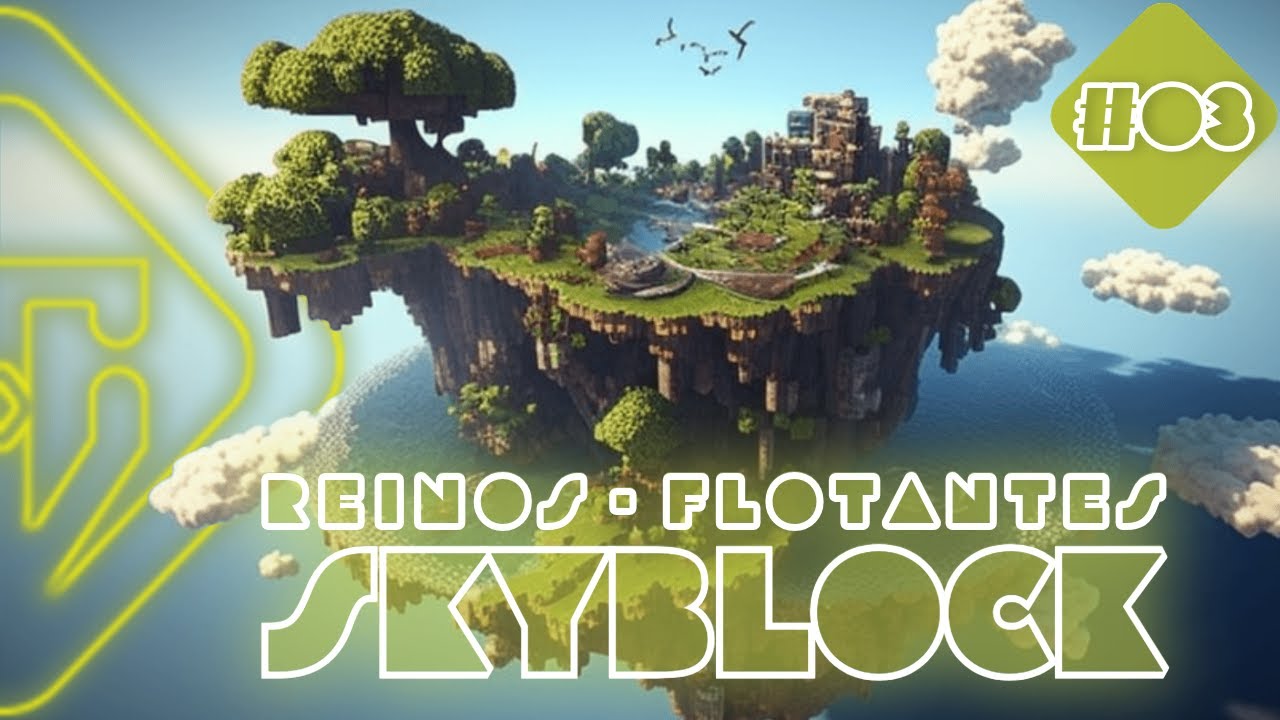 🟩 SKYBLOCK ⛏️ REINOS FLOTANTES 🔷 EPISODIO #03 💠 @TULVOstr Ft @Taunjar