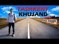 Tashkent to Khujand By Road | Uzbekistan to Tajikistan By Car