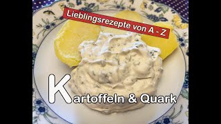 Meine Lieblingsrezepte von A - Z - Heute: Kartoffeln und Quark - gesund, günstig, lecker und schnell