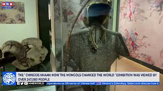 The ‘Chinggis Khaan: How the Mongols Changed the World’ Exhibition was viewed by over 247,000 people