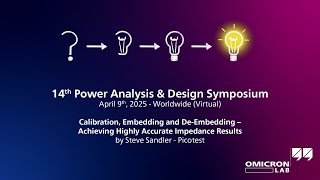 Calibration, Embedding and De-Embedding – Achieving Highly Accurate Impedance Results