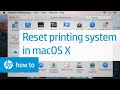 Resetting the Printing System in Mac OS X | HP Printers | HP