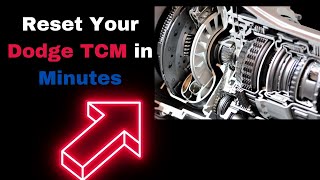 how to reset a dodge transmission control module(tcm): 3 methods