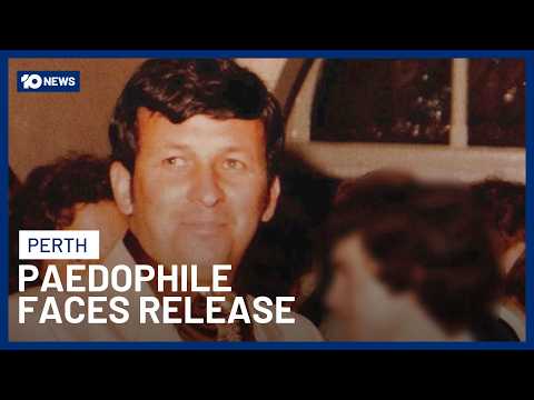 Victims Furious As WA Paedophile Set For Release | 10 News