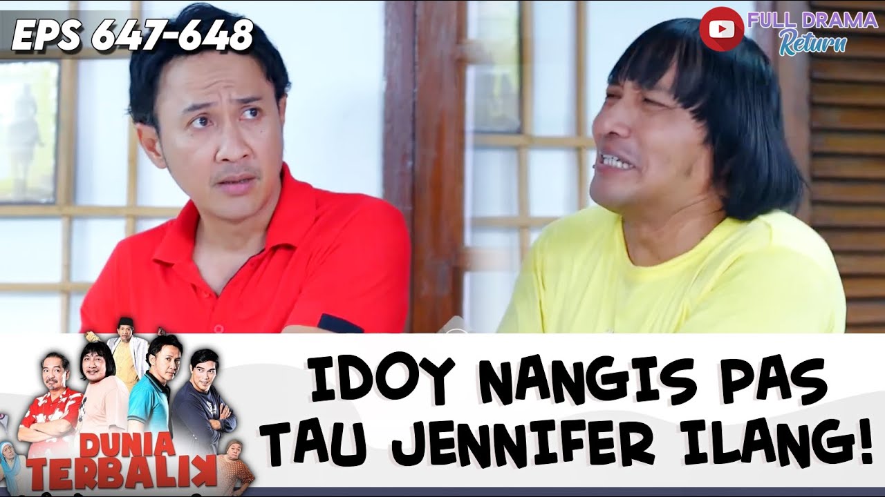 JENNIFER HILANG! IDOY NANGIS MINTA BANTUAN AKUM | DUNIA TERBALIK | EPS 647-648 (11/12)