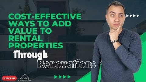 Cost-Effective Ways to Add Value to Rental Properties Through Renovations