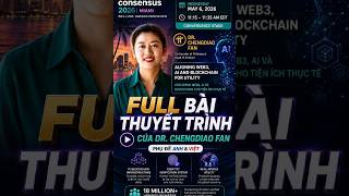 FULL Bài Thuyết Trình của Dr. Chengdiao Fan Tại Consensus 2026, Miami [ Phụ đề : Anh& Việt]
