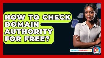 How To Check Domain Authority For Free? - SearchEnginesHub.com