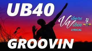 UB40 - Groovin&#39; Out On Life (Lyrics)