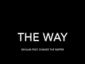 Kehlani - The Way (Lyrics) ft. Chance the Rapper