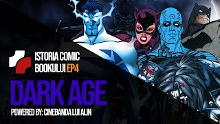 Istoria Comicbook-ului P4 - The Dark Age - de @cinebandalualin1993