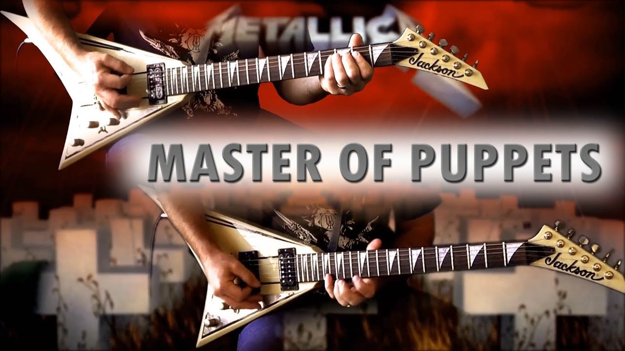 Metallica - Master Of Puppets FULL Guitar Cover