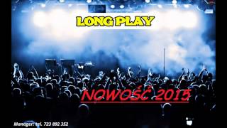 Long Play - Kochaj Mnie ( REMIX NOWOŚĆ 2015 )