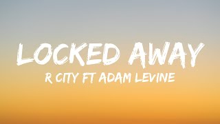 R. City - Locked Away ft. Adam Levine (Lyrics)