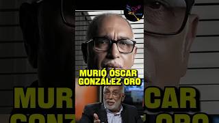 Play video: MURIÓ ÓSCAR GONZÁLEZ ORO #AGARRALAPALA #MILEI  #ARGENTINA #GONZÁLEZORO