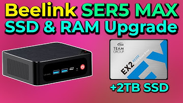 How to Upgrade Beelink SER5 MAX Mini PC | R7 5800H 8 Core 16 Thread TDP 54W