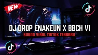 Download Lagu DJ DROP ENAKEUN X BBCH V1 SOUND JJ KANE FULL BASS COCOK BUAT DI MOBIL VIRAL TIKTOK TERBARU 2025 🎧 MP3