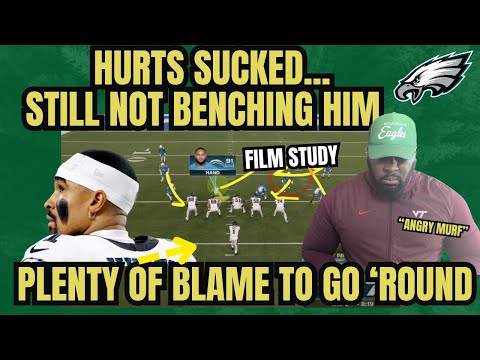 Eagles Study: Hurts Was Trash Dookie | Still Shouldn't Be Benched | Why The Short Leash? Foh