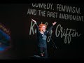 Kathy Griffin - Comedy. Feminism. And the First Amendment [Explicit] | Upfront Summit 2019