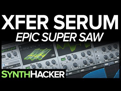 Serum Tutorial - Epic Supersaw Lead