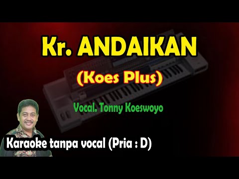 Andaikan Karaoke Pop Keroncong Koes Plus Volume 1 Andaikan Karaoke Pop Keroncong Koes Plus Volume 1