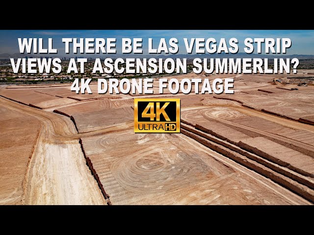 Will There Be Las Vegas Strip Views At Ascension Summerlin? 4K Drone Footage