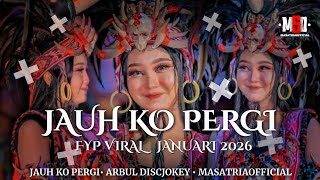 Download Lagu DJ PARTY JAUH KO PERGI FYP VIRAL JANUARI 2026 FROM ARBUL DISCJOKEY MP3