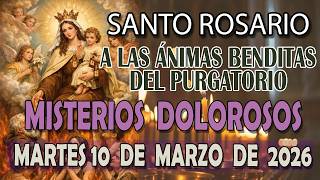 HOLY ROSARY FOR THE HOLY SOULS IN PURGATORY TODAY TUESDAY, MARCH 10, 2026 SORROWFUL MYSTERIES