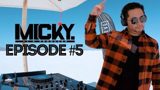 DJ MICKY | HOUSE & TECH | EPISODE #5 | SALAR DE UYUNI
