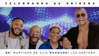 BK', Leo Santana, Mahmundi, Martinho da Vila -  Celebrando as Origens (Clipe Oficial) - BK'