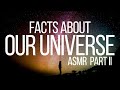 Space ASMR | Facts About Our Universe Part 2