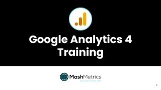 MashMetrics GA4 Training - Module 1 - Value Based Action Plan