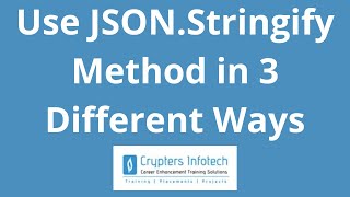 Use JSON.Stringify Method in 3 Different Ways | Convert Object to JSON String | Filter | Indentation