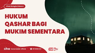 [LIVE] HUKUM QASHAR BAGI MUKIM SEMENTARA | Ustadz Dr. Zaenal Abidin LC., M.M. حفظه الله