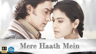 Mere Haath Mein (Dolby Atmos 5.1 Channel Surround sound) Aamir Khan, Kajol, Sonu Nigam, Sunidhi Thumb