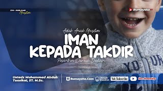 Beriman Kepada Takdir - Ustadz Muhammad Abduh Tuasikal, M.Sc.