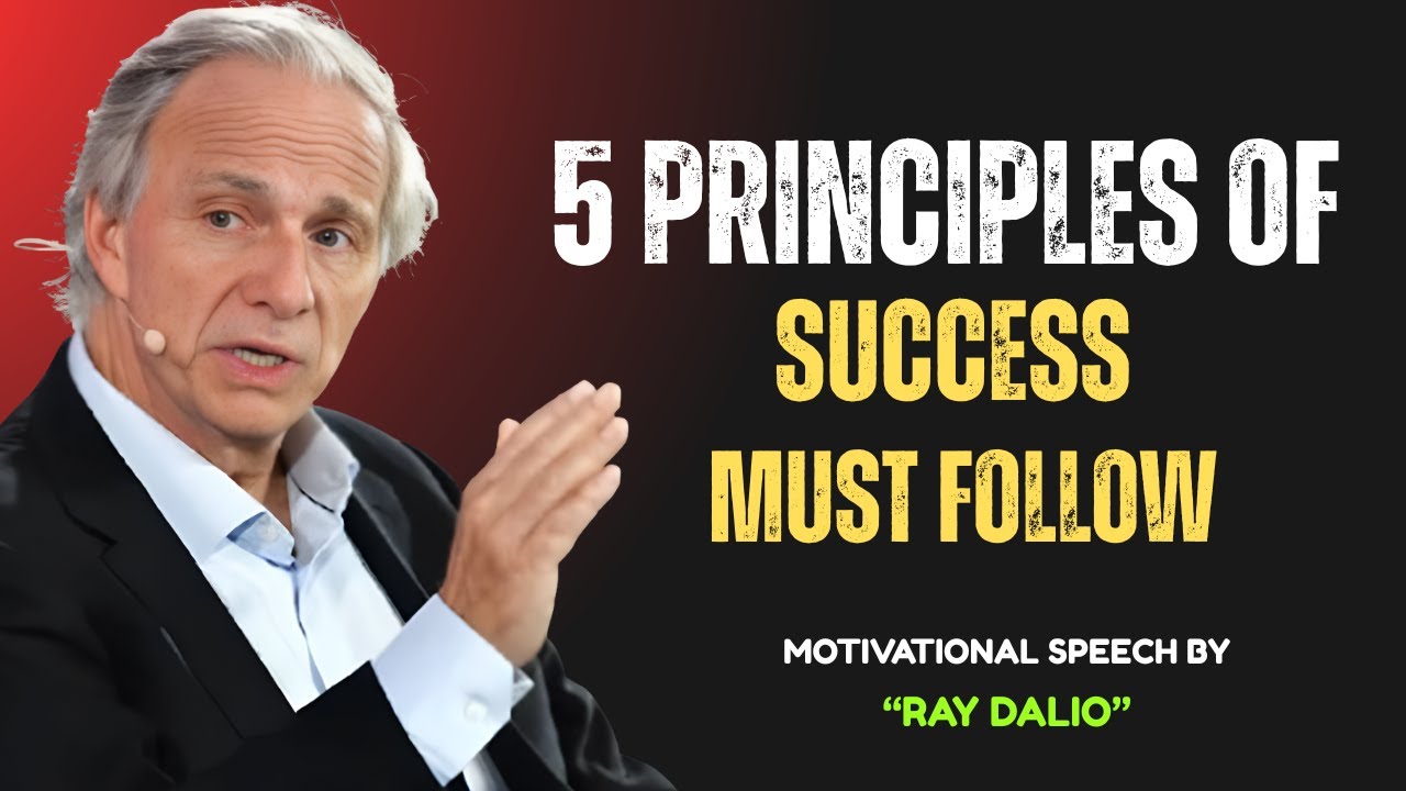 5 Principles of Success , Must Follow || Ray Dalio Motivational Speech