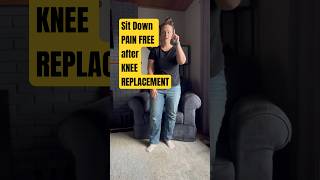 2 quick tips to make sitting down after a knee replacement surgery PAIN FREE!!